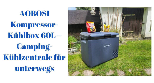 AOBOSI Kompressor-Kühlbox 60L – Camping-Kühlzentrale für unterwegs